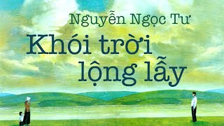 Sách Nói Khói Trời Lộng Lẫy  Chương 1  Nguyễn Ngọc Tư [upl. by Wemolohtrab]