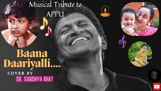 Baana Daariyalli Surya Jaari Hoda cover Tribute to Appu I Punit Rajkumar I Dr Sandhya Bhat [upl. by Il]