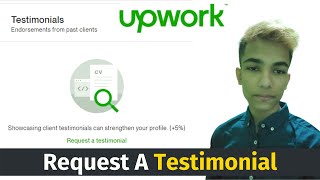 How To Request A Testimonial From Clients For Upwork Profile 2022  Web With White [upl. by Nwadal]