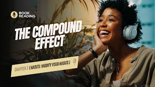 The Compound Effect  Chapter 3  Habits  How to fix our habits [upl. by Gambrell]