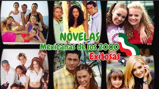 TOP 10 NOVELAS MEXICANAS DE LOS 2000 EXITOSAS😲 [upl. by Suolekcin]