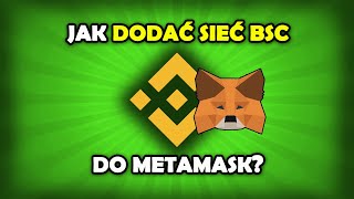 Jak dodać Binance Smart Chain do MetaMask [upl. by Yracaz744]