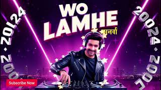 Wo Lamhe  Atif Aslam Lyrics  Zeher  New DJ Song 2024  DJ zubi [upl. by Ron]