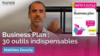 Business Plan  30 outils indispensables dans l’ouvrage de Matthieu Douchy [upl. by Clayborn]