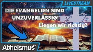 Die Evangelien sind nicht zuverlässig Liegen wir richtig LiveTalk [upl. by Relyks]