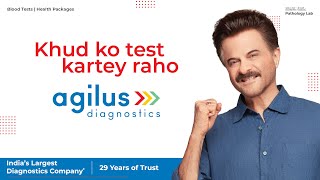 Khud Ko Test Kartey Raho ft Anil Kapoor  Agilus Diagnostics [upl. by Eerrahs]