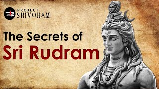 The Secrets of SRI RUDRAM  Project SHIVOHAM [upl. by Adda]