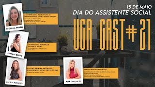 UCA CAST 21  Assistente Social e suas atuações [upl. by Akinhoj]