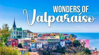 Exploring Valparaíso Iconic Attractions and MustDo Activities [upl. by Oiled]