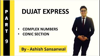 DUJAT EXPRESS  009  COMPLEX NUMBERS  Ashish Sansanwal [upl. by Adniram]