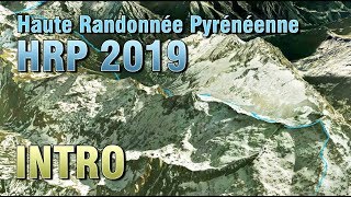 HRP 2019  INTRO ET PRESENTATION  HAUTE RANDONNÉE PYRÉNÉENNE  portions GR10  GR11 [upl. by Elene276]