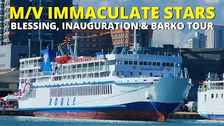 MV Immaculate Stars Blessing Inauguration amp Barko Tour  Roble Shipping Inc [upl. by Emmalee]