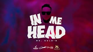 Mr GoldN  In Me Head Official Audio [upl. by Lrigybab]