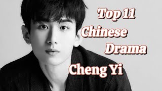 Top 11 Chinese Drama List Cheng Yi [upl. by Dulci675]