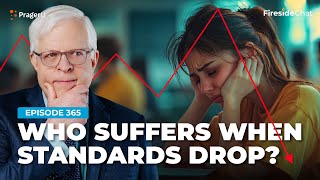 Ep 365 — Who Suffers When Standards Drop  Fireside Chat  PragerU [upl. by Yenobe]