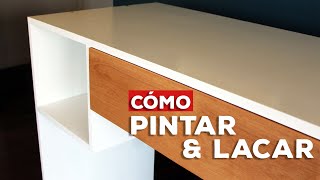 Como Pintar y Lacar un mueble  Acabado fino [upl. by Brenner]