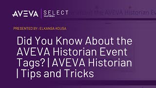 Did You Know About the AVEVA Historian Event Tags  AVEVA Historian  Tips and Tricks [upl. by Ynelram]