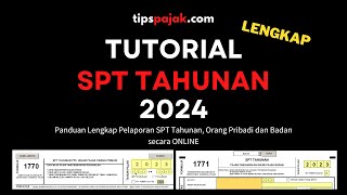 TUTORIAL LENGKAP LAPOR SPT TAHUNAN 2024 [upl. by Anawak]