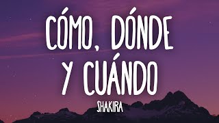 Shakira  Cómo Dónde y Cuándo LetraLyrics [upl. by Sholley]