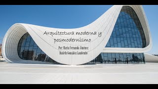 Arquitectura moderna y posmodernismo [upl. by Llovera574]