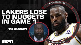 FULL REACTION Lakers lose Game 1 to Nuggets 👀 LA might get SWEPT  Perk 🧹  SportsCenter [upl. by Kaya]