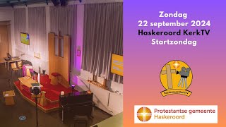 Livestream  Zondag 22 september 2024  Haskeroord KerkTV [upl. by Born]