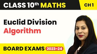 Euclid Division Algorithm  Real Numbers  Class 10 Maths 202324 [upl. by Oleta]