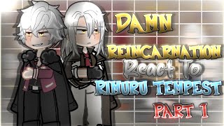 Damn Reincarnation React To Rimuru Tempest AU  Gacha Reaction  Part 13 [upl. by Lenod]