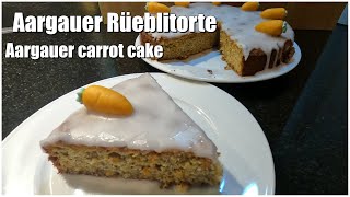 Aargauer Rüeblitorte Nr11  Aargau Carrot Cake [upl. by Pontus419]