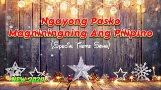 Ngayong Pasko Magniningning Ang Pilipino🇵🇭🙏🎄💘Special Theme Song Revive 2024 christmas song [upl. by Zackariah673]