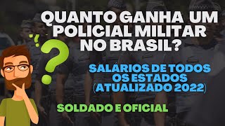 Quanto ganha um policial militar no Brasil Salário de todos os estados Soldado e Oficial [upl. by Sandeep451]