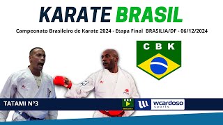 TATAME 4  CAMPEONATO BRASILEIRO DE KARATE 2024  Etapa Final BrasíliaDF [upl. by Kimberly57]