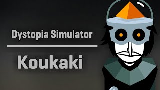 Incredibox  Dystopia Simulator  Koukaki [upl. by Novi70]