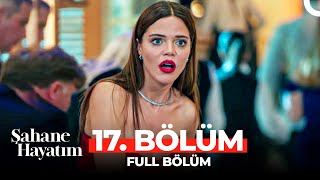 Şahane Hayatım 17 Bölüm [upl. by Flodnar]