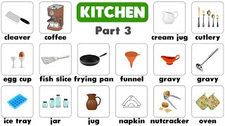 Kitchen Vocabulary in English  Cleaver Egg Cup Funnel Napkin Jar Fish Slice  Part 3 [upl. by Shreeves]