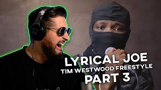 Lyrical Joe freestyle 🔥 Snaps on this Westwood Part 3 REACTION [upl. by Irrehc395]