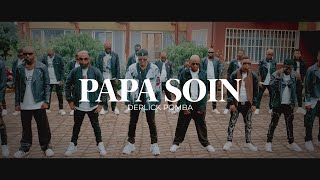 Deplick Pomba  PAPA SOIN Clip Officiel [upl. by Eidaj]