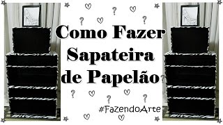 DIY Como Fazer Sapateira de Papelão FazendoArte [upl. by Lunna]