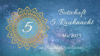 Botschaft zur 5 Rauhnacht  Mai 2023  Siegreiches Gelingen ✨ [upl. by True]