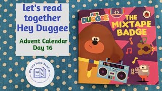 Lets read together a book from the Hey Duggee Advent Calendar Day 16 The Mixtape Badge read along [upl. by Rodolfo]