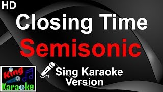 🎤 Semisonic  Closing Time Karaoke VersionKing Of Karaoke [upl. by Elleral]