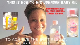 PERFECT WAY TO MIX JOHNSON BABY OIL FOR A GLOWY SHINY HEALTHY AND WHITER SKIN WITHOUT BLEACHING [upl. by Sabec]