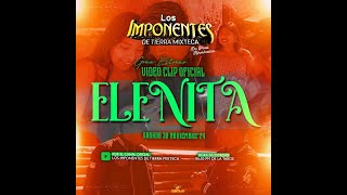 ELENITA VIDEO OFICIAL 2024LOS IMPONENTES DE TIERRA MIXTECA [upl. by Wachtel]