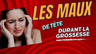 Comprendre et Gérer les Maux de Tête Pendant la Grossesse  Conseils et Solutions [upl. by Innattirb415]