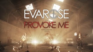 Evarose  Provoke Me OFFICIAL VIDEO [upl. by Tosch]