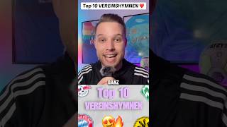 Top 10 VEREINSHYMNEN ❤️ PART1 hymne vereinshymne bundesliga fußball torhymne vereine [upl. by Tenom]