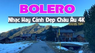 NHẠC BOLERO HAY  NGẮM CẢNH ĐẸP CHÂU ÂU 4K  TUYỂN TẬP NHẠC TRỮ TÌNH MỚI RA LÒ [upl. by Randie]