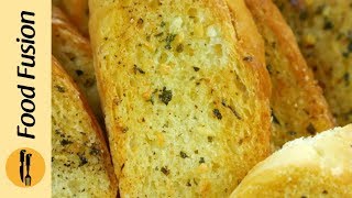 Garlic Bread Recipe Plain and Cheesy By Food Fusion [upl. by Oxford]