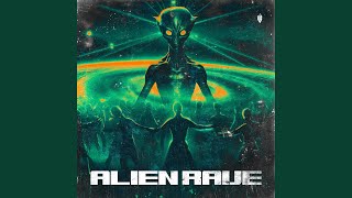 Alien Rave [upl. by Amikat]