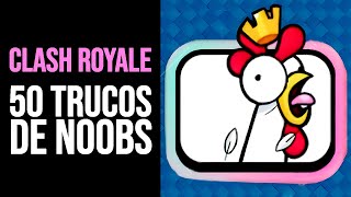 CLASH ROYALE 50 TRUCOS para NOOBS [upl. by Laehcym408]